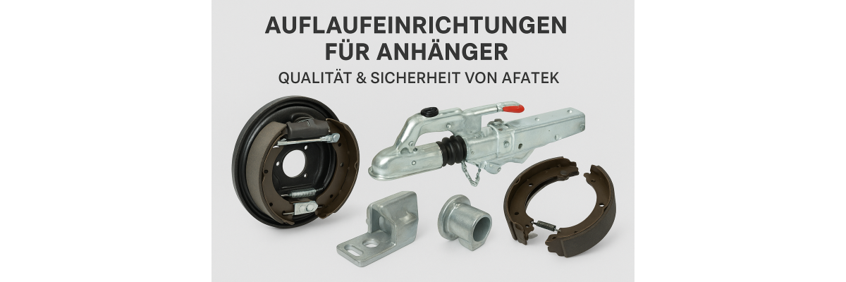 Hochwertige Auflaufeinrichtungen für Fahrzeuganhänger – Sicherheit &amp; Zuverlässigkeit mit AFATEK - Auflaufeinrichtungen für Anhänger in Österreich | AFATEK – zuverlässig &amp; hochwertig